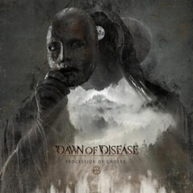 Dawn Of Disease: Procession of Ghosts
