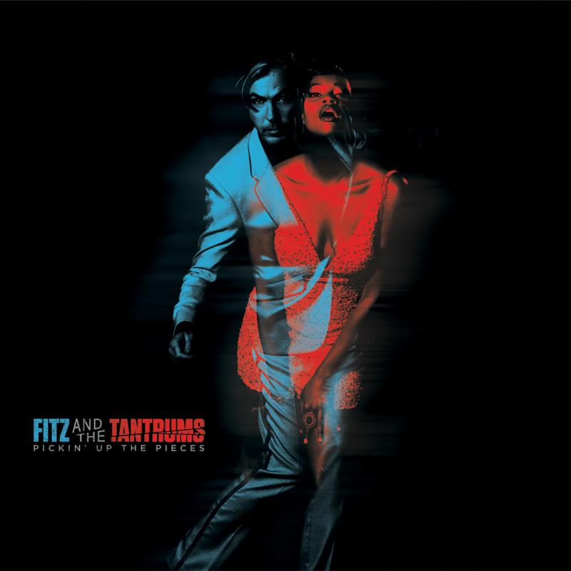Fitz and The Tantrums: Pickin' Up The Pieces