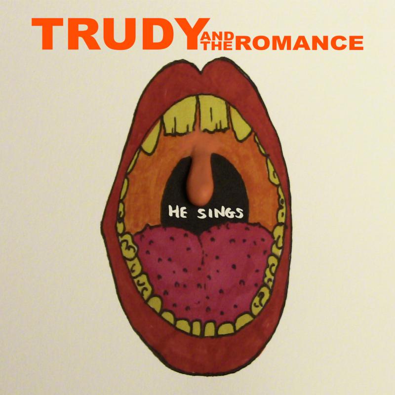 Trudy and the Romance: Wild / He Sings