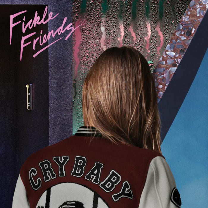 Fickle Friends: Cry Baby