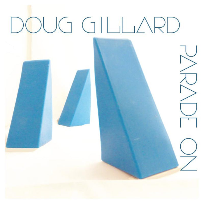 Doug Gillard: Parade On