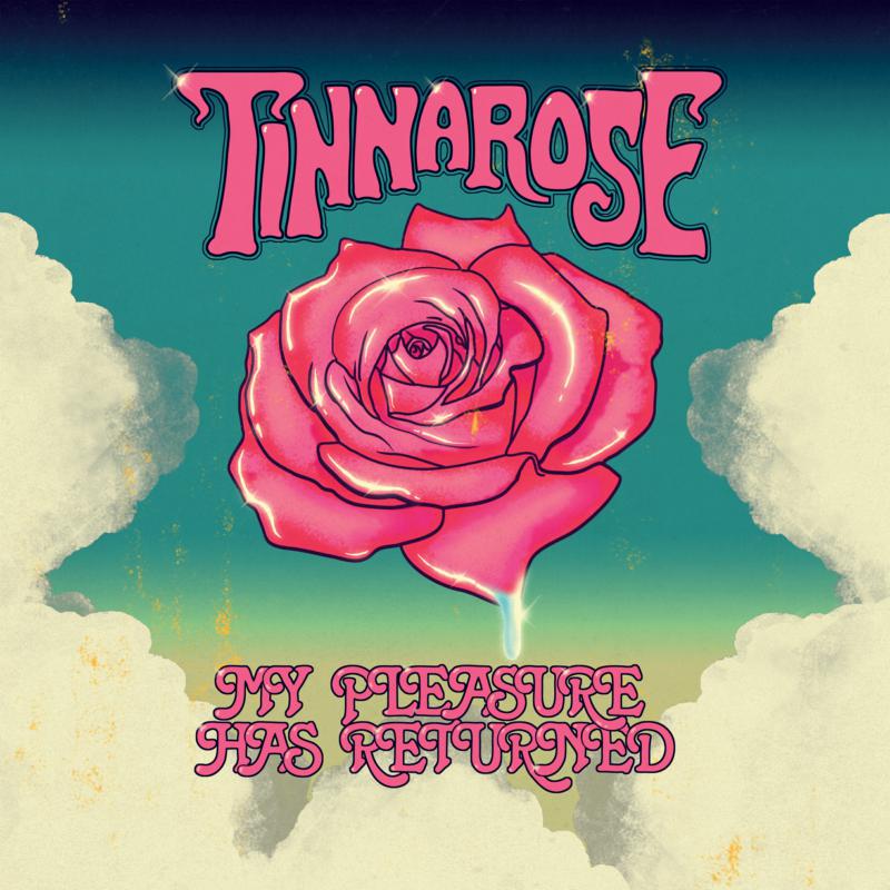 Tinnarose: My Pleasure Has Returned