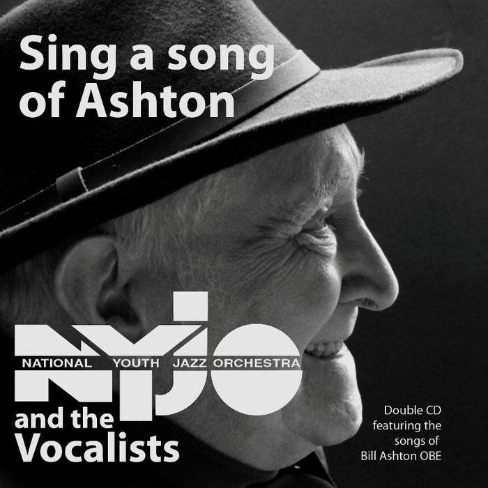 National Youth Jazz Orchestra & The Vocalists: Sing a Song of Ashton