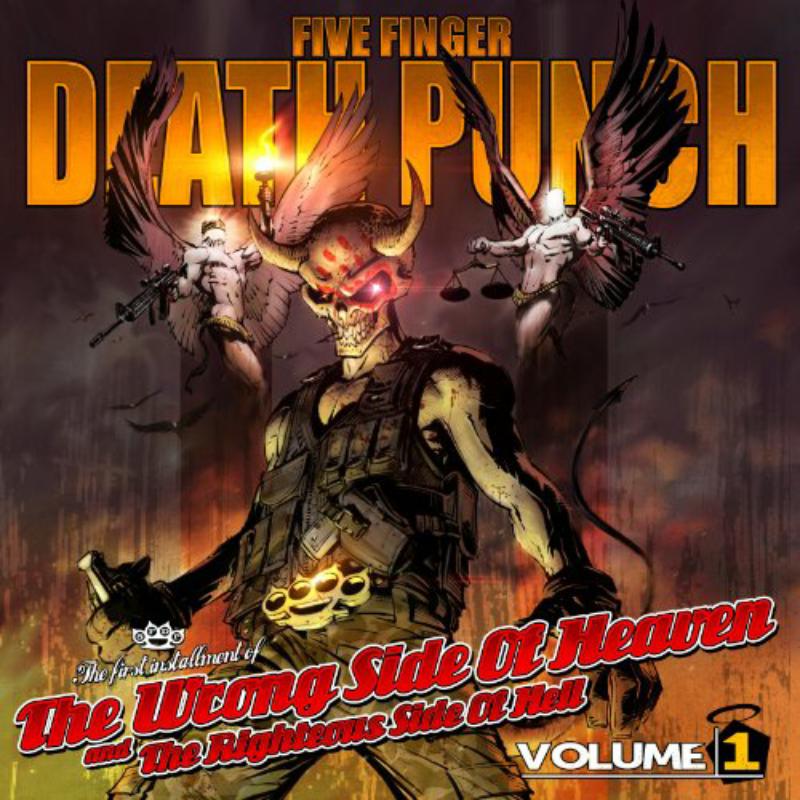 Five Finger Death Punch: The Wrong Side Of Heaven And The Ri