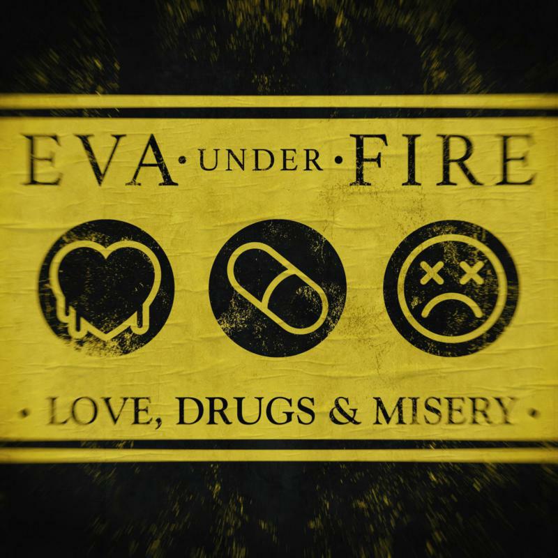 Eva Under Fire: Love, Drugs & Misery