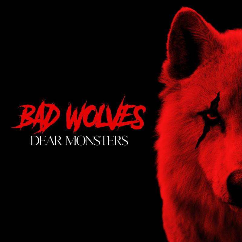 Bad Wolves: Dear Monsters