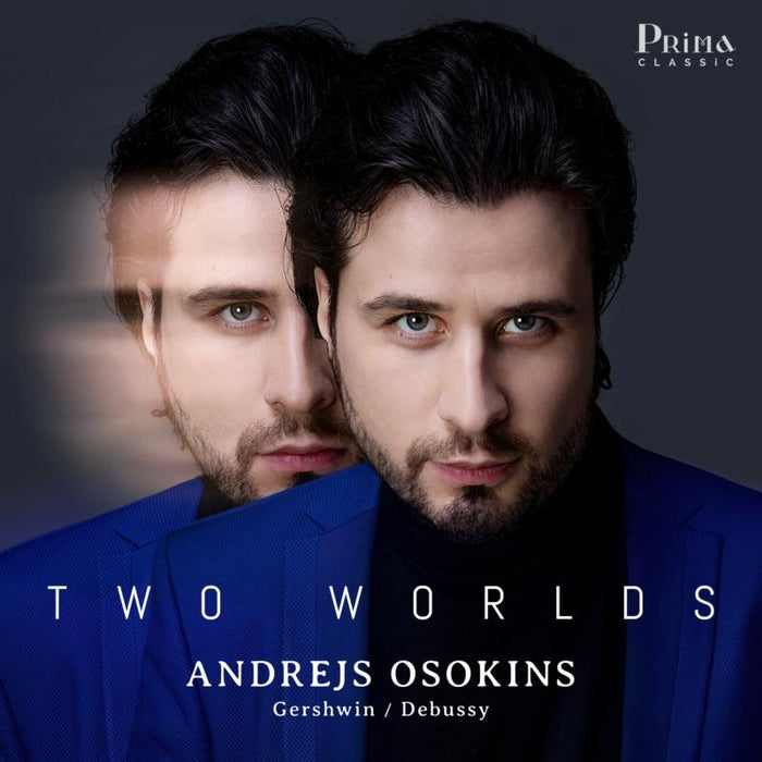 Andrejs Osokins: Two Worlds: Debussy & Gershwin Solo Piano Works