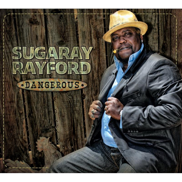 Sugaray Rayford: Dangerous