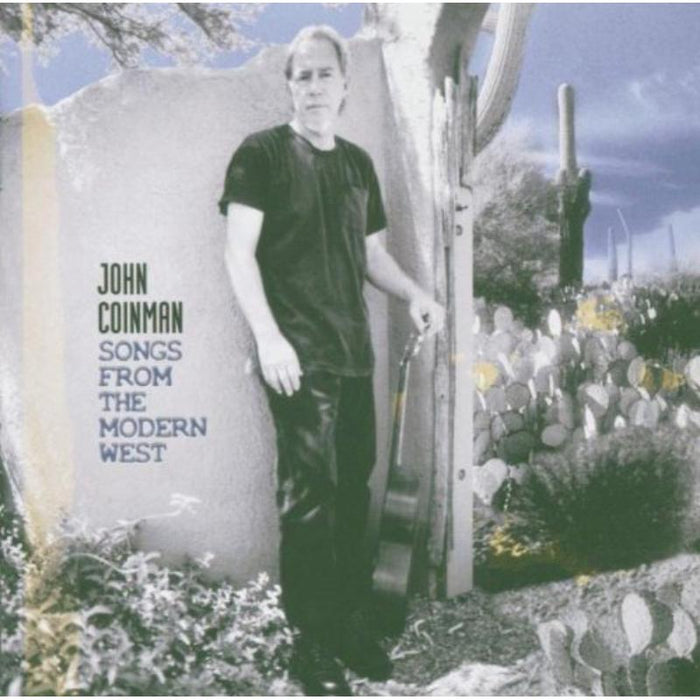John Coinman: Songs From The Modern West