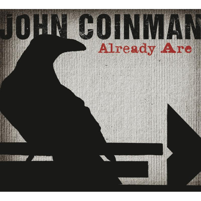John Coinman: Already Are