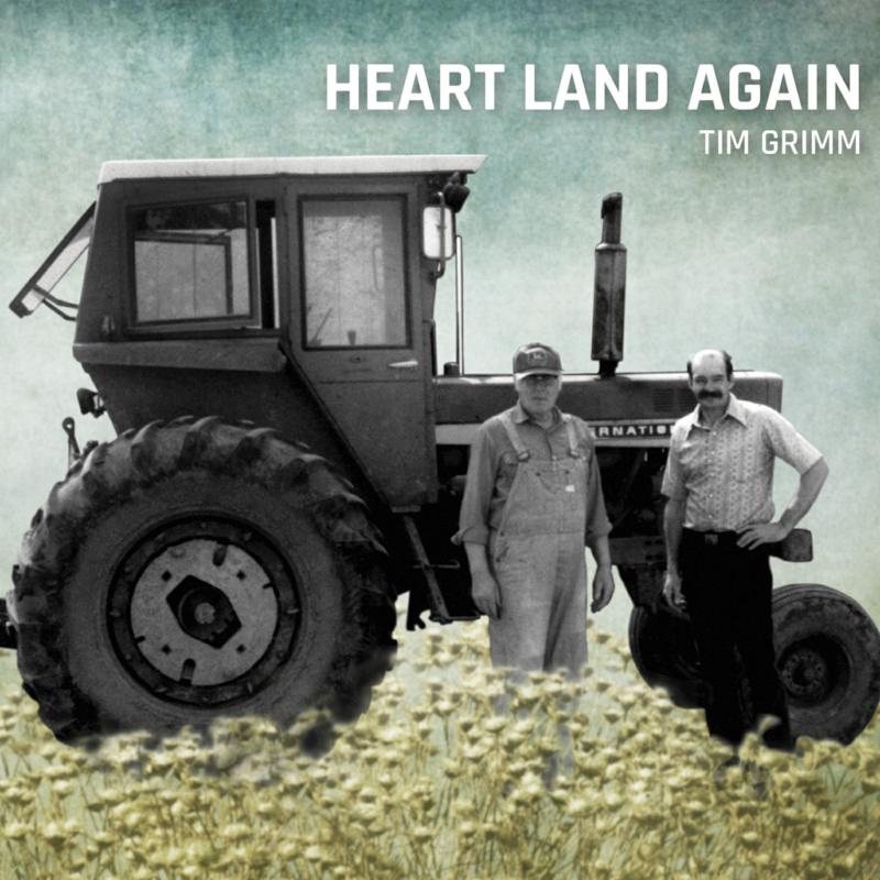Tim Grimm: Heart Land Again