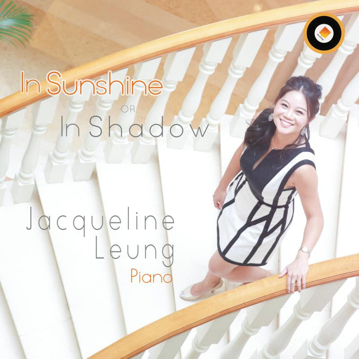 Jacqueline Leung: In Sunshine Or In Shadow