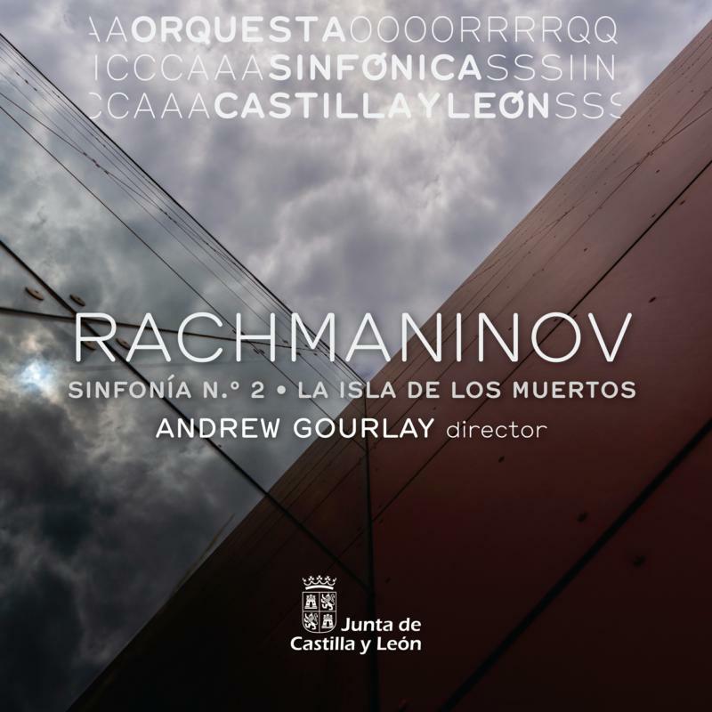 Orquesta Sinfonica Castilla y Leon & Andrew Gourlay: Rachmaninov: Sinfonia No.2, The Isle of the Dead