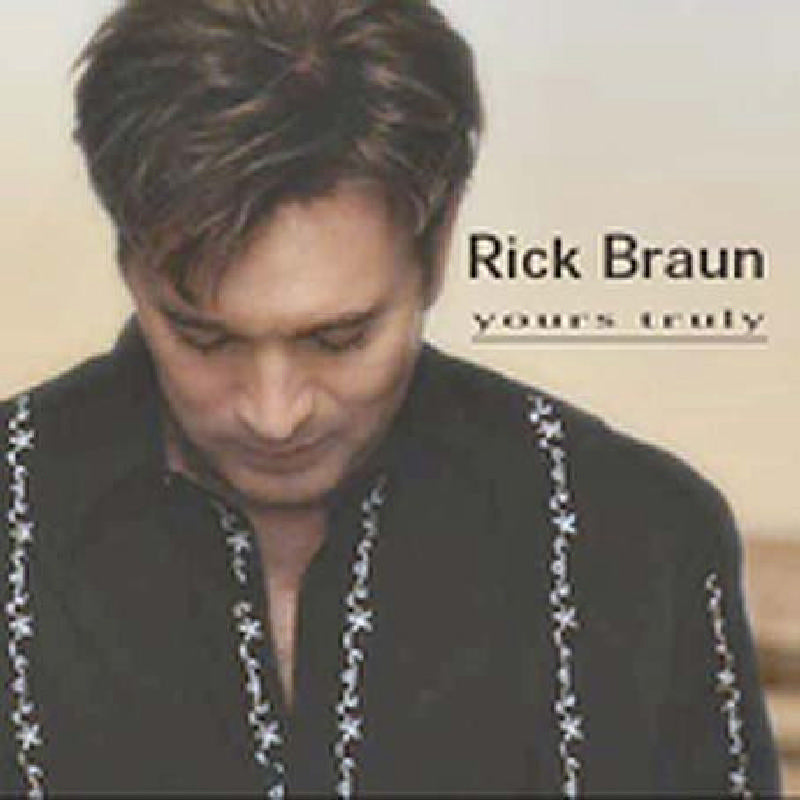Rick Braun: Yours Truly