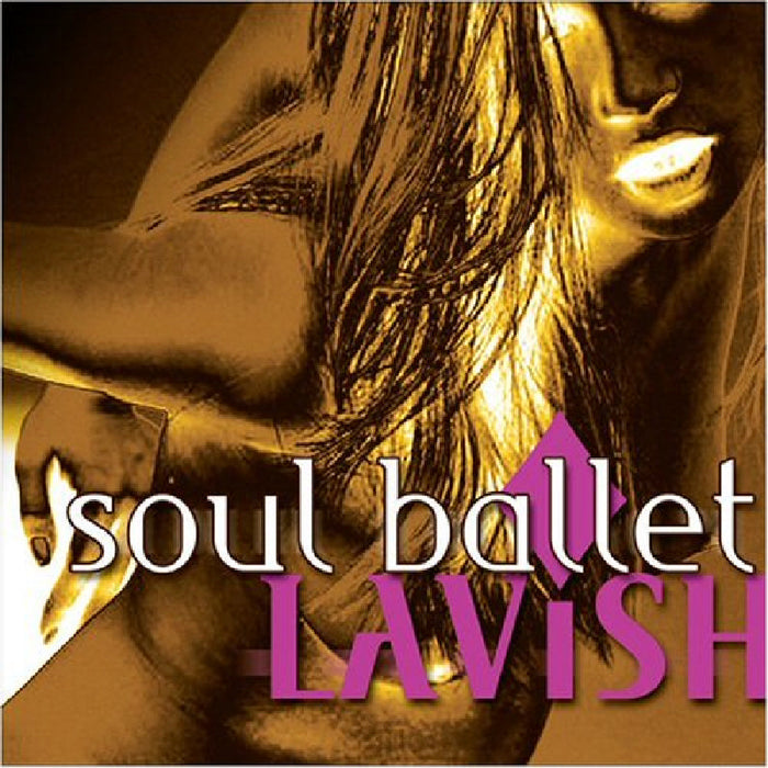 Soul Ballet: Lavish