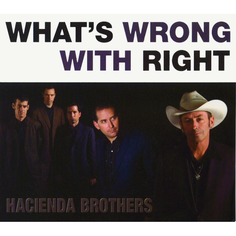 Hacienda Brothers: What's Wrong With Right