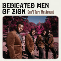 Dedicated Men Of Zion: Can't Turn Me Around (LP)