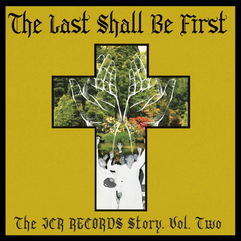 Various Artists: The Last Shall Be First: The JCR Records Story - Volume 2 (LP)
