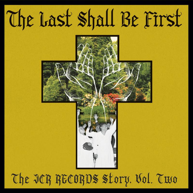 Various Artists: The Last Shall Be First: The JCR Records Story - Volume 2