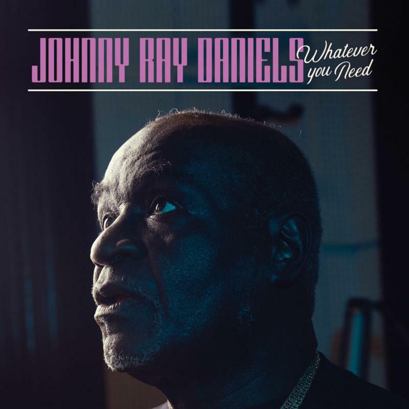 Johnny Ray Daniels: Whatever You Need (LP)