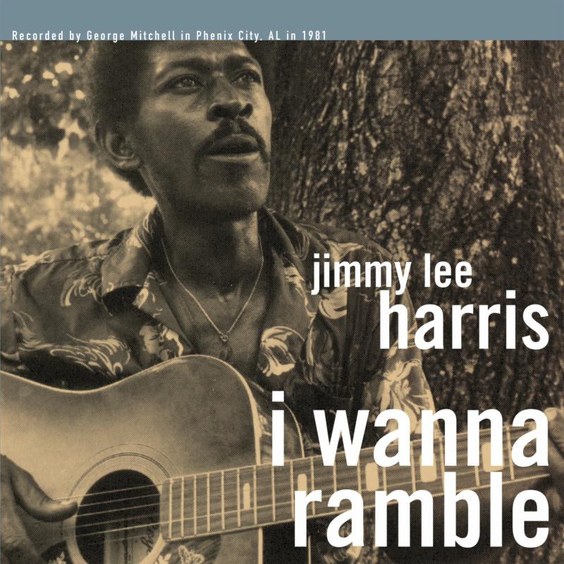 JIMMY LEE HARRIS: I Wanna Ramble