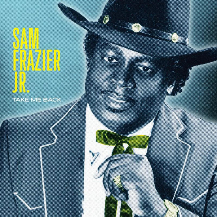 Sam Frazier Jr.: Take Me Back