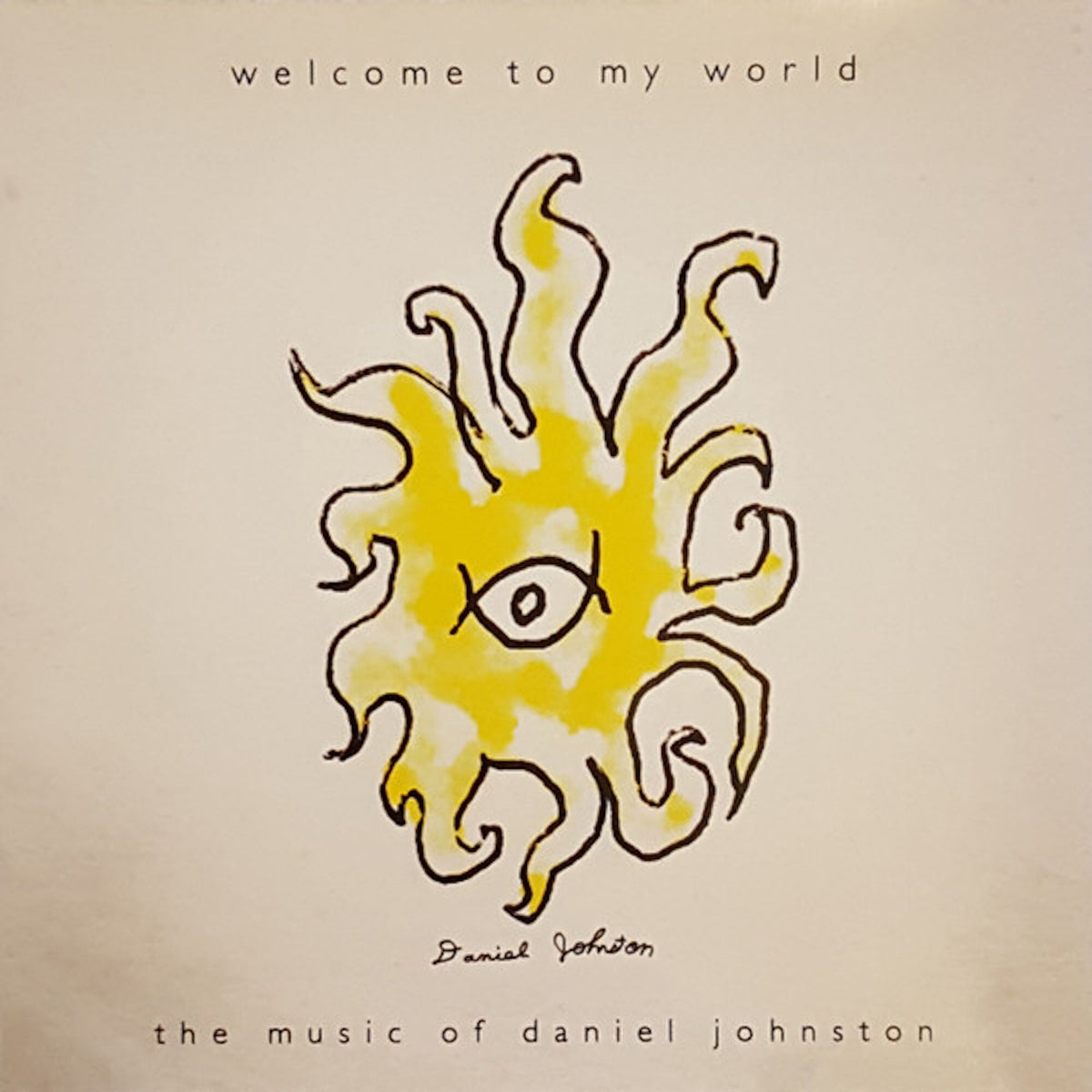Daniel Johnston: Welcome To My World