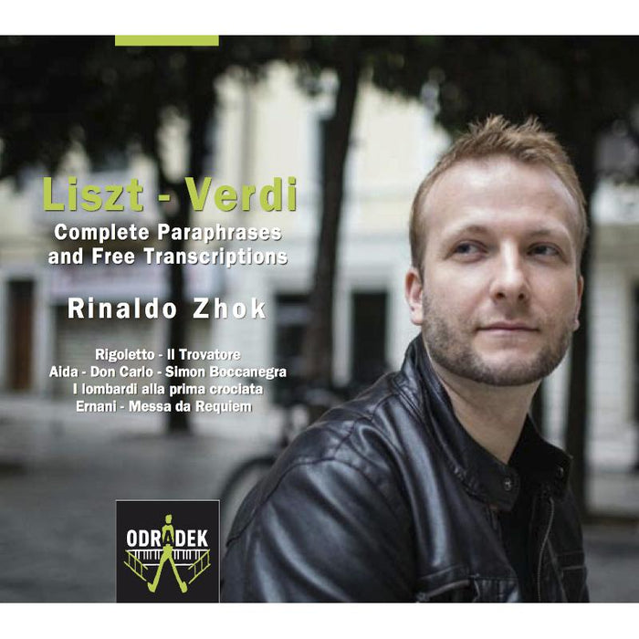Rinaldo Zhok: Liszt - Verdi: Complete Paraphrases and Free Transcriptions