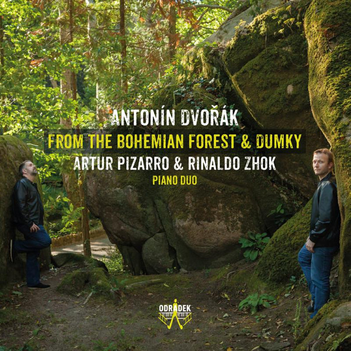 Artur Pizarro & Rinaldo Zhok: Anton?n Dvor?k: From The Bohemian Forest & Dumky