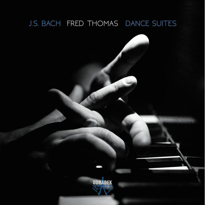 Fred Thomas: J.S. Bach - Dance Suites
