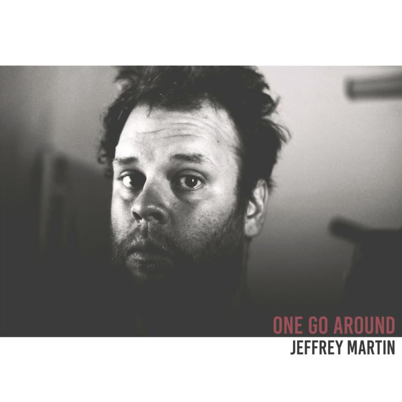 Jeffrey Martin: One Go Around