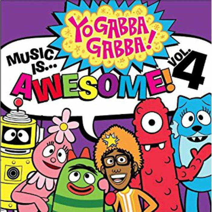Yo Gabba Gabba!: Music Is Awesome! Volume 4