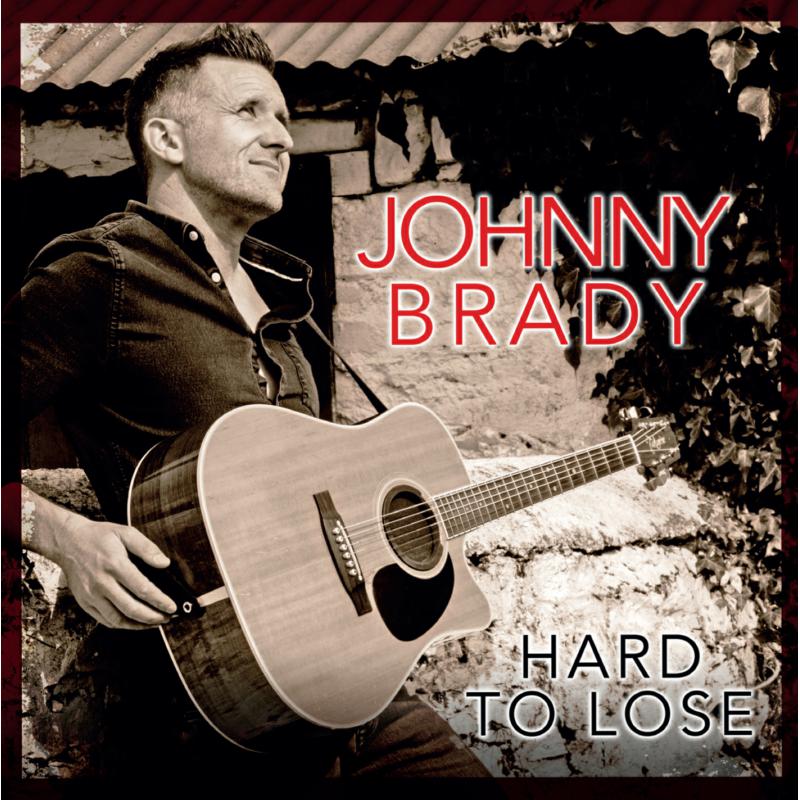 Johnny Brady: Hard To Lose