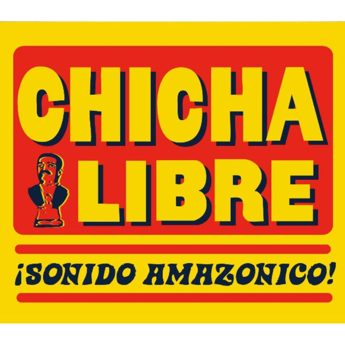 Chicha Libre: Sonido Amazonico!