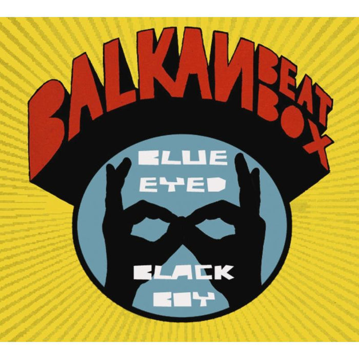 Balkan Beat Box: Blue Eyed Black Boy