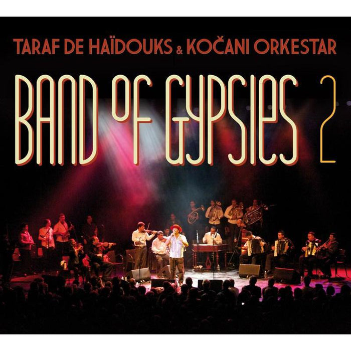 Taraf De Haidouks & Kocani Orkestar: Band of Gypsies 2