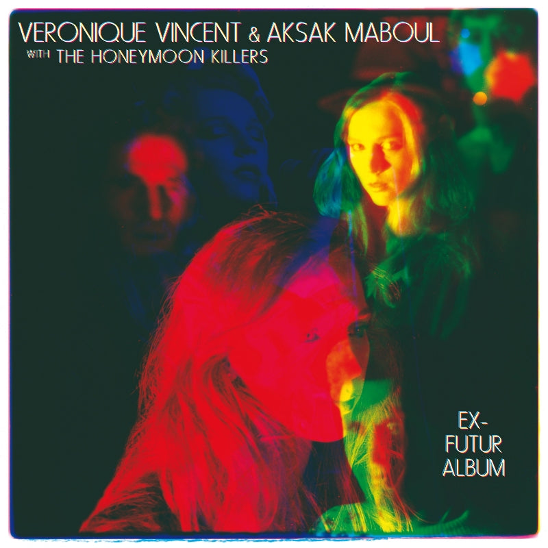 Veronique Vincent, Aksak Maboul & The Honeymoon Killers: Ex-Futur Album