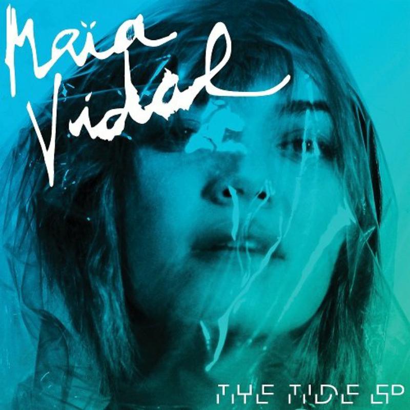 Maia Vidal: The Tide EP