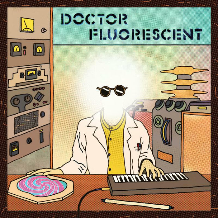 Doctor Fluorescent: Doctor Fluorescent (LP)