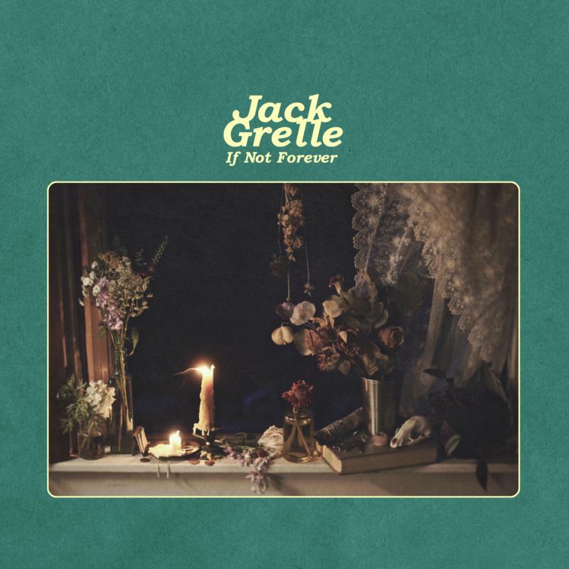 Jack Grelle: If Not Forever (LP)