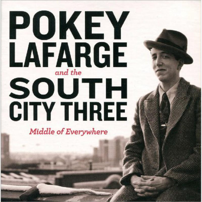 Pokey & South City Thr Lafarge: Middle Of Everywhere