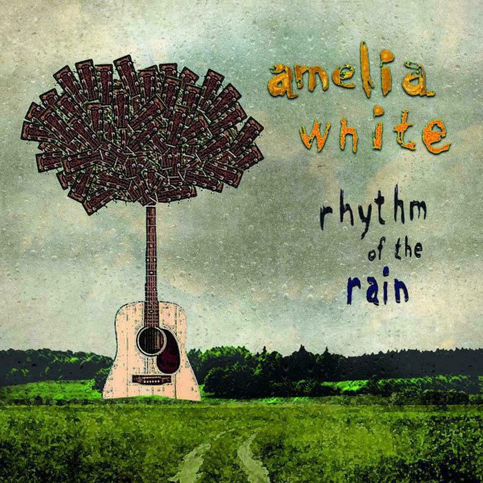 Amelia White: Rhythm Of The Rain