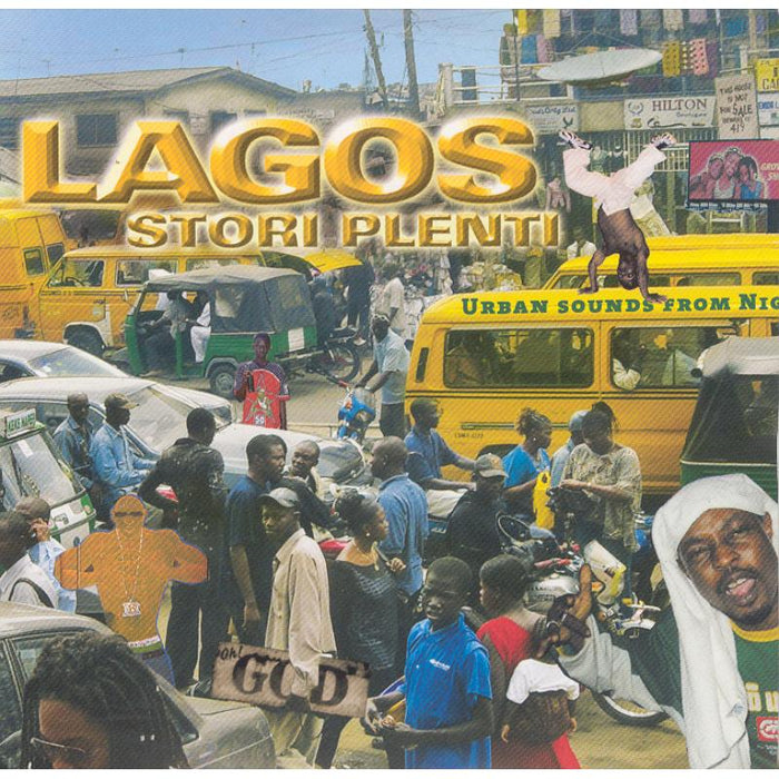 Various Artists: Lagos Stori Plenti: Urban Sounds From Nigeria