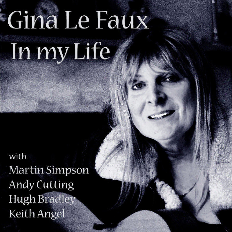 Gina Le Faux: In My Life