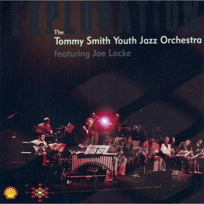 Tommy Smith Youth Jazz Orchestra & Joe Locke: Exploration