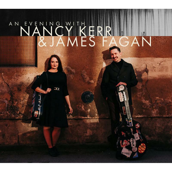 Nancy Kerr & James Fagan: An Evening With