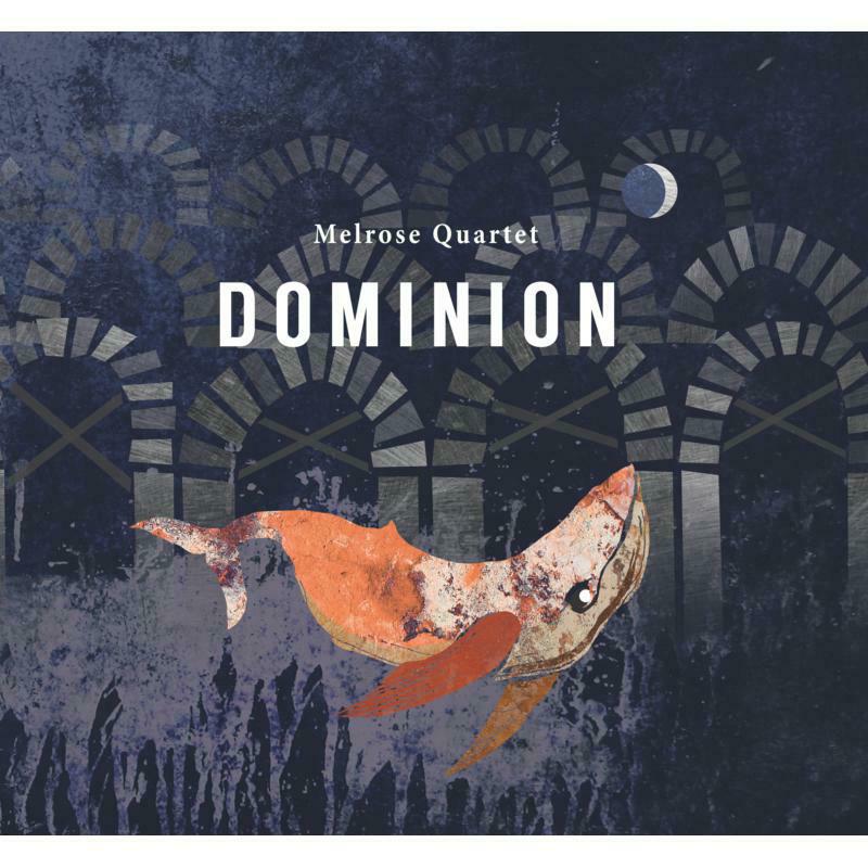 Melrose Quartet: Dominion