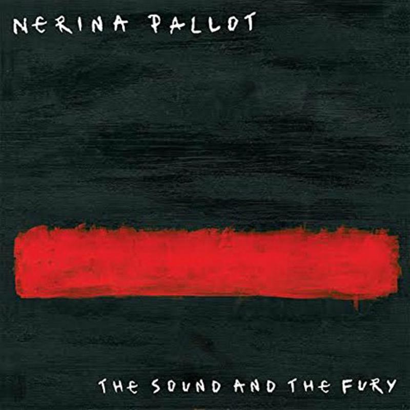 Nerina Pallot: The Sound And The Fury