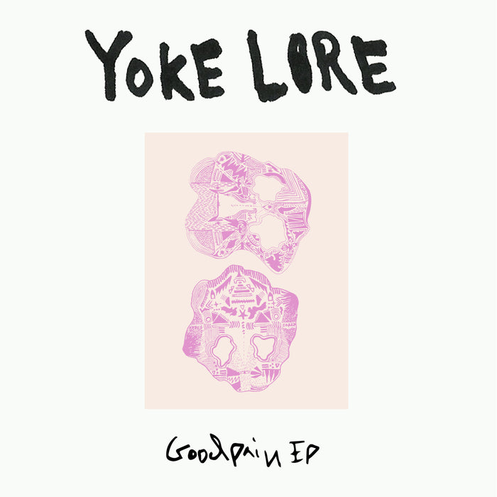 Yoke Lore: Goodpain EP