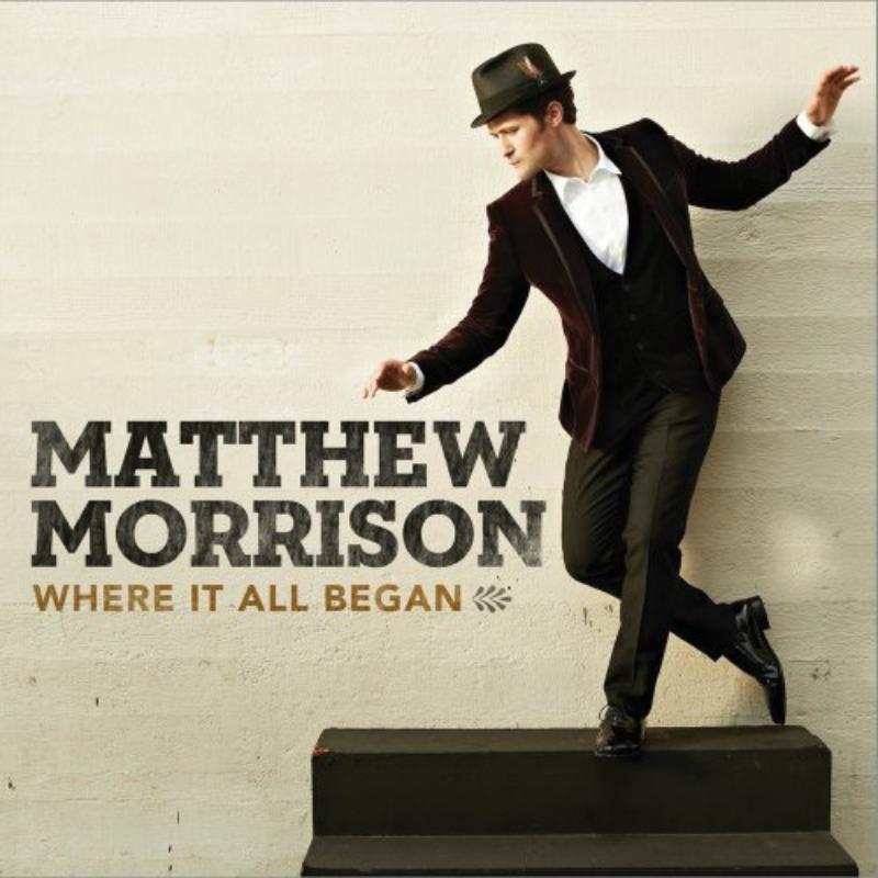 Matthew Morrison: Where It All Began